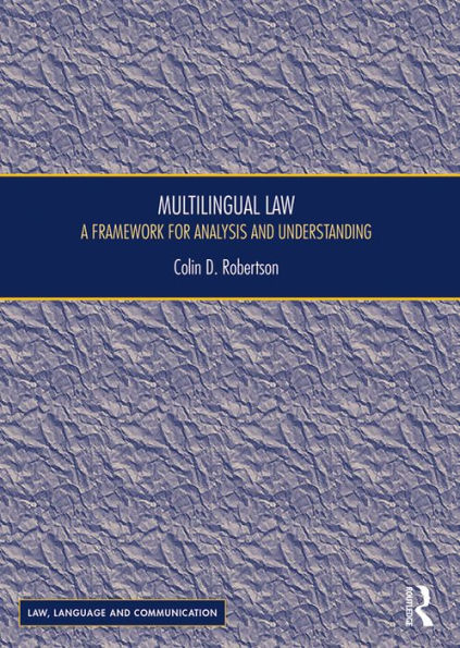 Multilingual Law: A Framework for Analysis and Understanding