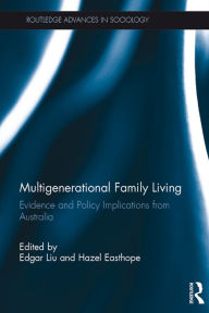 Title: Multigenerational Family Living: Evidence and Policy Implications from Australia, Author: Edgar Liu