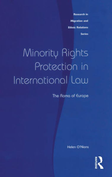 Minority Rights Protection in International Law: The Roma of Europe