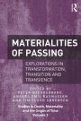 Materialities of Passing: Explorations in Transformation, Transition and Transience