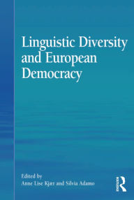 Title: Linguistic Diversity and European Democracy, Author: Anne Lise Kjær