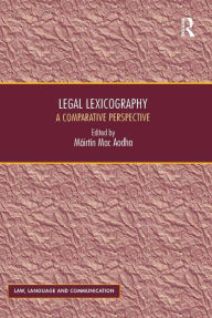 Title: Legal Lexicography: A Comparative Perspective, Author: Máirtín Mac Aodha