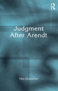 Title: Judgment After Arendt, Author: Max Deutscher