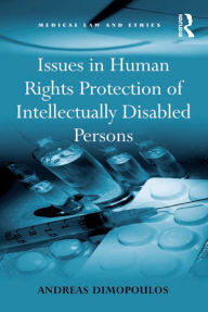 Title: Issues in Human Rights Protection of Intellectually Disabled Persons, Author: Andreas Dimopoulos