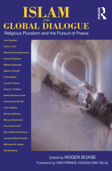 Islam and Global Dialogue: Religious Pluralism and the Pursuit of Peace