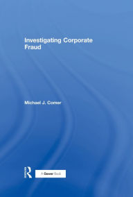 Title: Investigating Corporate Fraud, Author: Michael J. Comer