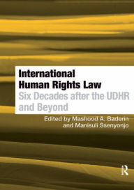 Title: International Human Rights Law: Six Decades after the UDHR and Beyond, Author: Manisuli Ssenyonjo