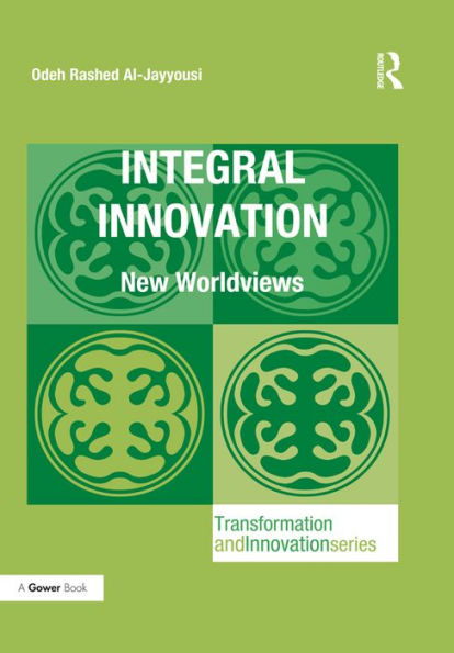 Integral Innovation: New Worldviews