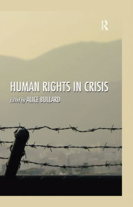 Title: Human Rights in Crisis, Author: Alice Bullard