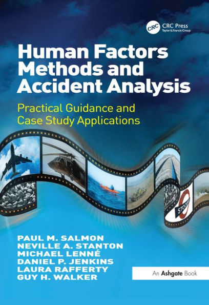 Human Factors Methods and Accident Analysis: Practical Guidance and Case Study Applications