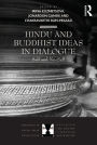 Hindu and Buddhist Ideas in Dialogue: Self and No-Self