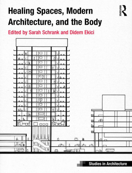 Healing Spaces, Modern Architecture, and the Body