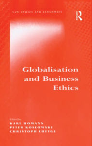 Title: Globalisation and Business Ethics, Author: Karl Homann