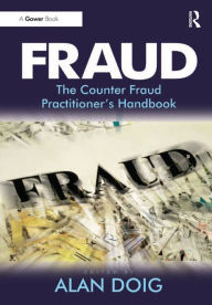 Title: Fraud: The Counter Fraud Practitioner's Handbook, Author: Alan Doig