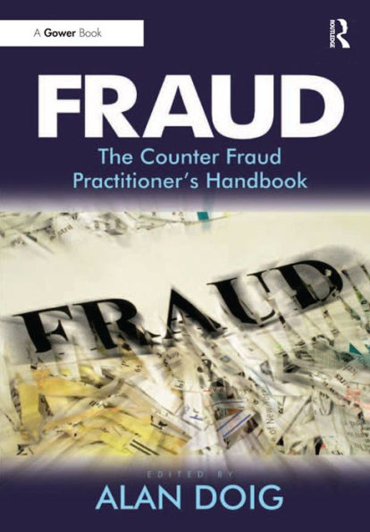 Fraud: The Counter Fraud Practitioner's Handbook