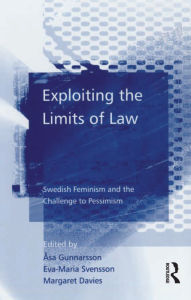 Title: Exploiting the Limits of Law: Swedish Feminism and the Challenge to Pessimism, Author: Åsa Gunnarsson