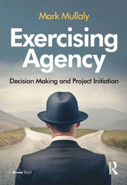 Exercising Agency: Decision Making and Project Initiation