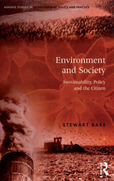 Environment and Society: Sustainability, Policy and the Citizen