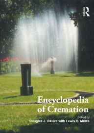 Title: Encyclopedia of Cremation, Author: Lewis H. Mates