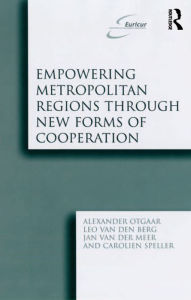 Title: Empowering Metropolitan Regions Through New Forms of Cooperation, Author: Alexander Otgaar
