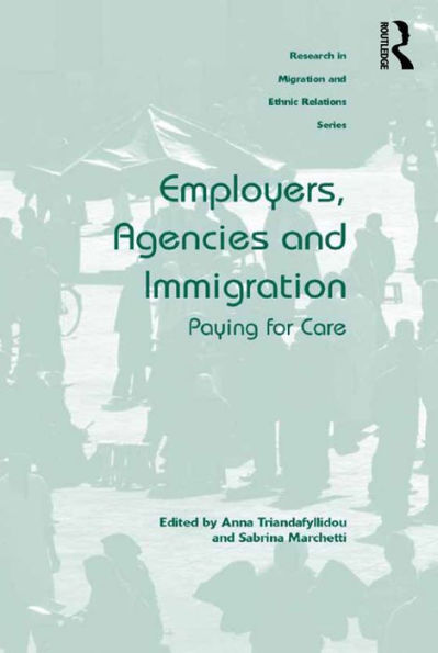 Employers, Agencies and Immigration: Paying for Care