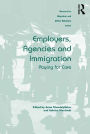 Employers, Agencies and Immigration: Paying for Care