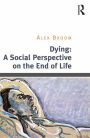 Dying: A Social Perspective on the End of Life