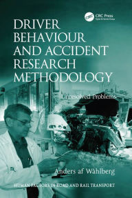 Title: Driver Behaviour and Accident Research Methodology: Unresolved Problems, Author: Anders af Wåhlberg