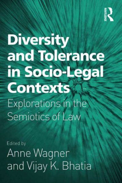 Diversity and Tolerance in Socio-Legal Contexts: Explorations in the Semiotics of Law