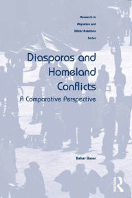 Title: Diasporas and Homeland Conflicts: A Comparative Perspective, Author: Bahar Baser