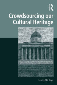 Title: Crowdsourcing our Cultural Heritage, Author: Mia Ridge