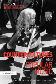 Title: Countercultures and Popular Music, Author: Sheila Whiteley