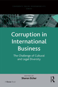 Title: Corruption in International Business: The Challenge of Cultural and Legal Diversity, Author: Sharon Eicher