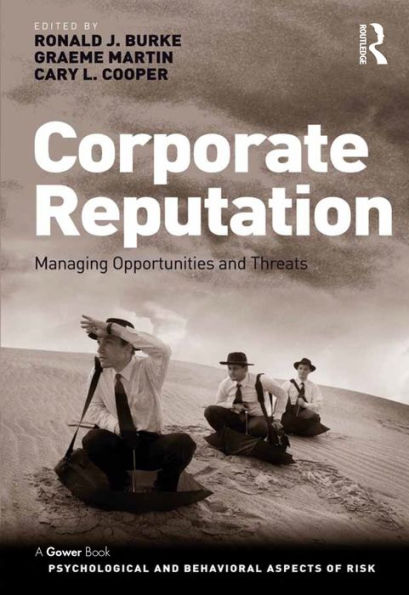 Corporate Reputation: Managing Opportunities and Threats