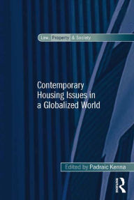 Title: Contemporary Housing Issues in a Globalized World, Author: Padraic Kenna