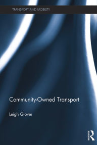 Title: Community-Owned Transport, Author: Leigh Glover