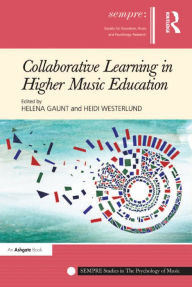 Title: Collaborative Learning in Higher Music Education, Author: Helena Gaunt