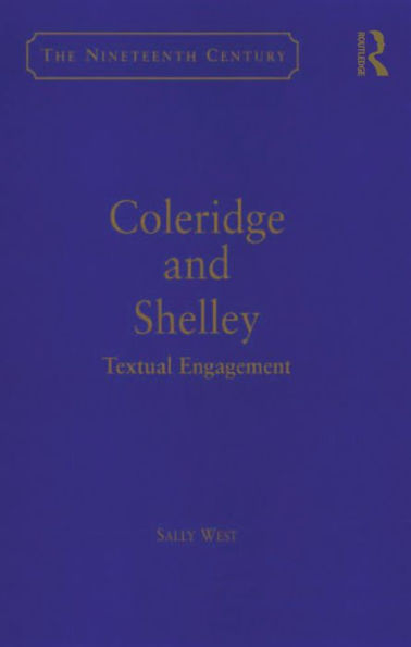 Coleridge and Shelley: Textual Engagement