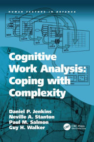 Title: Cognitive Work Analysis: Coping with Complexity, Author: Daniel P. Jenkins