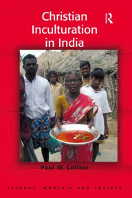 Title: Christian Inculturation in India, Author: Paul M. Collins