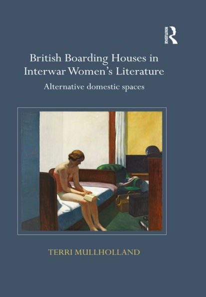 British Boarding Houses in Interwar Women's Literature: Alternative domestic spaces