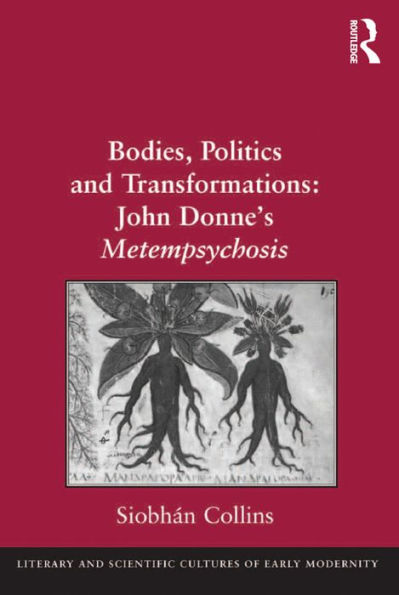 Bodies, Politics and Transformations: John Donne's Metempsychosis