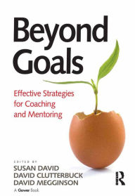 Title: Beyond Goals: Effective Strategies for Coaching and Mentoring, Author: Susan David