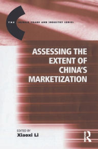 Title: Assessing the Extent of China's Marketization, Author: Xiaoxi Li