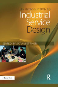 Title: An Introduction to Industrial Service Design, Author: Satu Miettinen