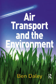 Title: Air Transport and the Environment, Author: Ben Daley