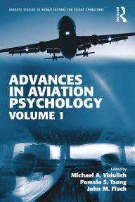 Title: Advances in Aviation Psychology: Volume 1, Author: Michael A. Vidulich