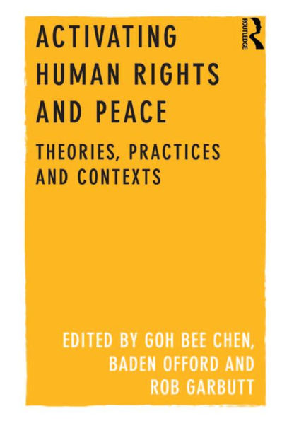 Activating Human Rights and Peace: Theories, Practices and Contexts