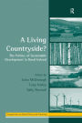 A Living Countryside?: The Politics of Sustainable Development in Rural Ireland