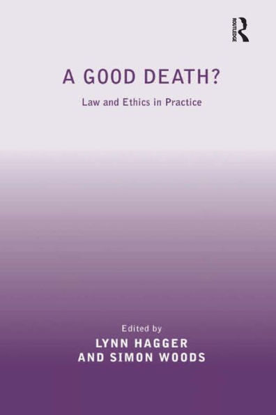 A Good Death?: Law and Ethics in Practice